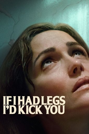 Film: If I Had Legs I'd Kick You