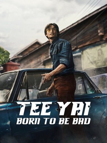 Film: Tee Yai: Born to Be Bad