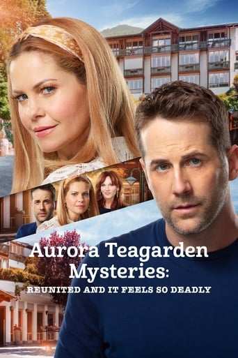 Film: Aurora Teagarden Mysteries: Reunited and It Feels So Deadly