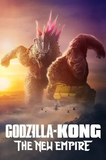 Film: Godzilla x Kong: The New Empire