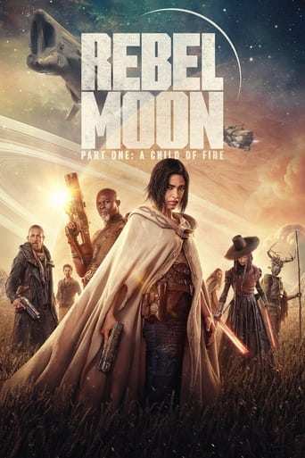 Film: Rebel Moon - Part One: A Child of Fire