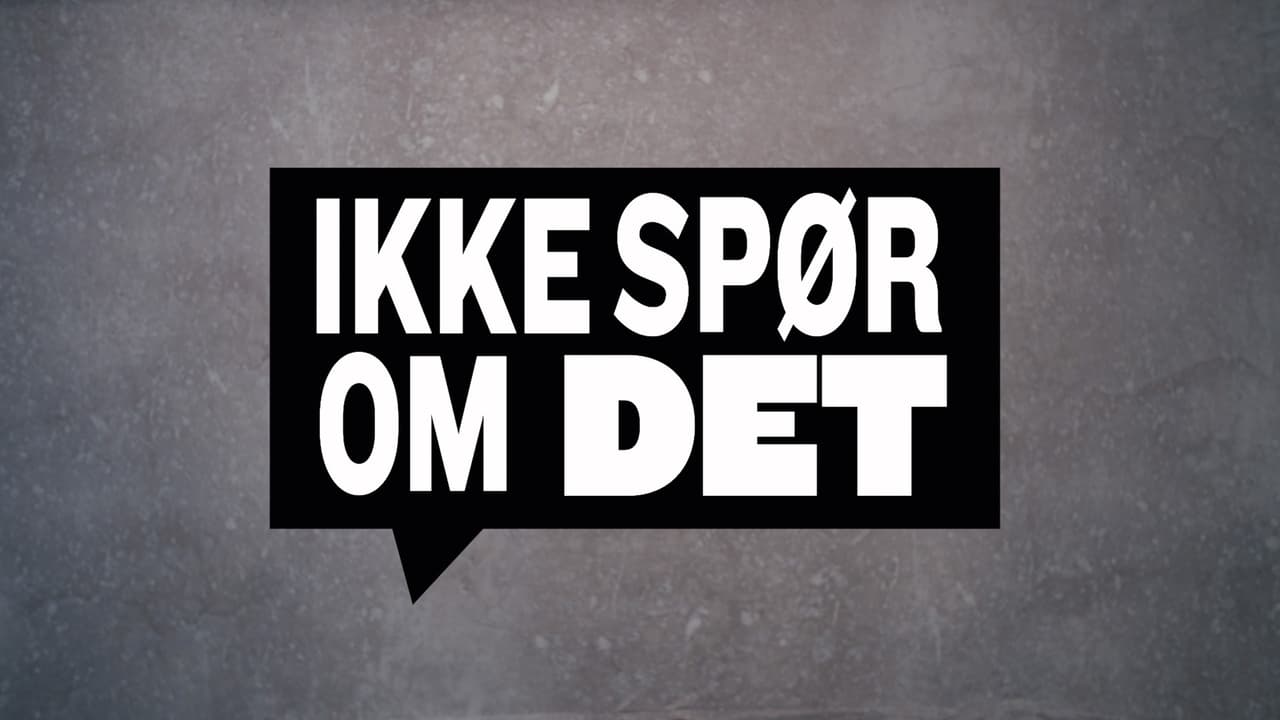 NRK2 - Ikke spør om det