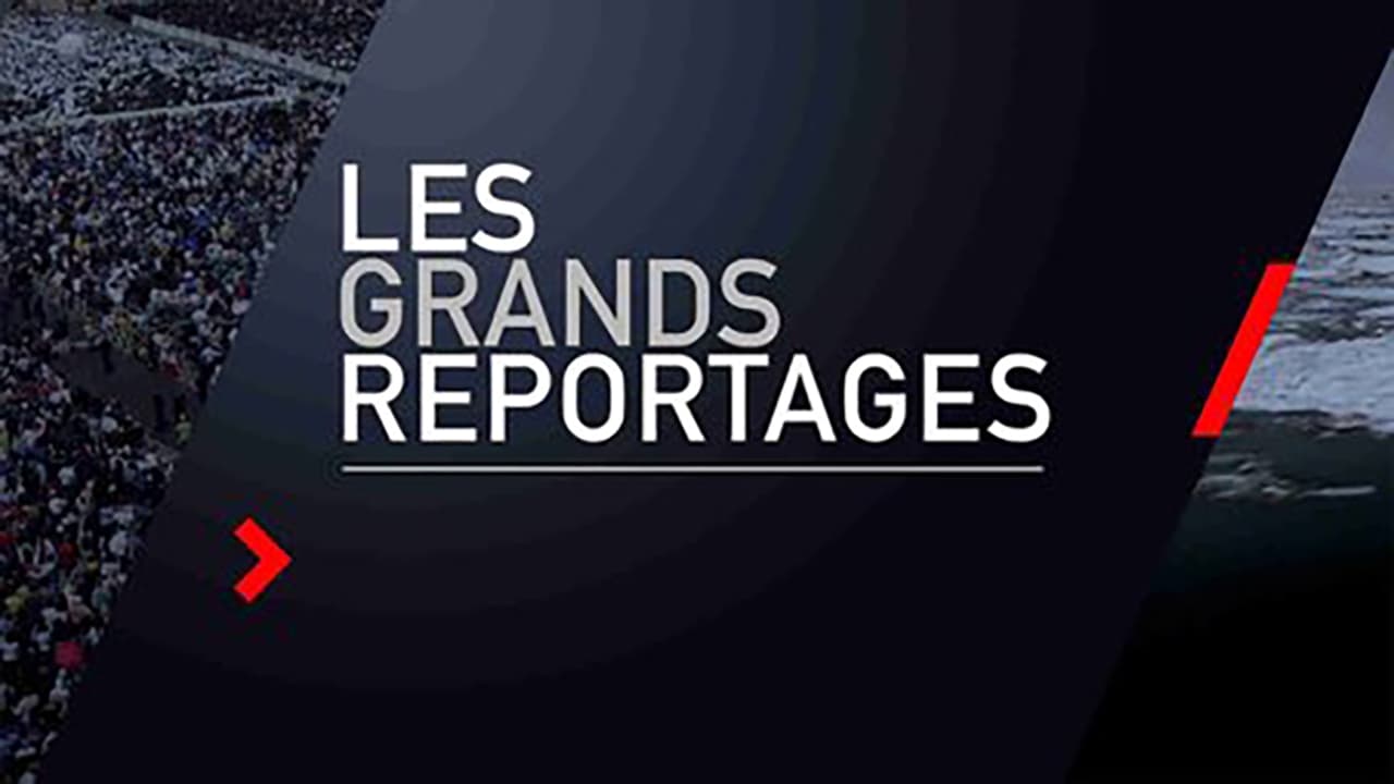 Axess TV - Les grands reportages