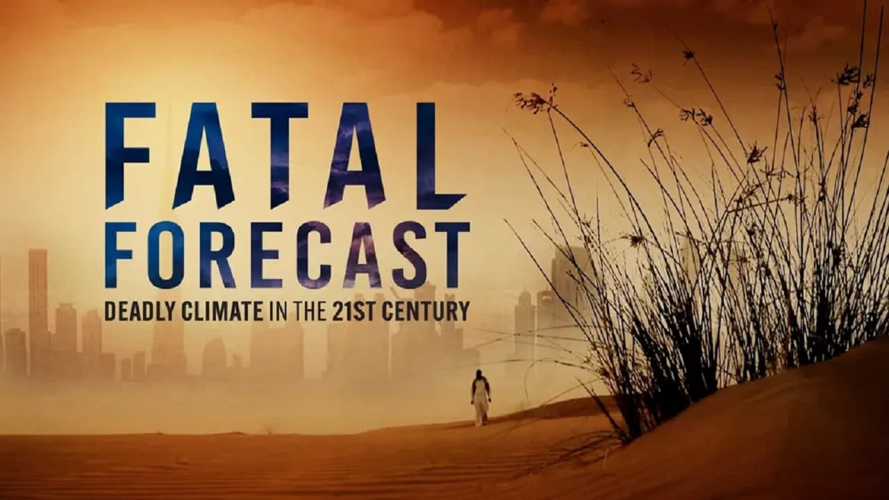 BBC Earth - Fatal Forecast