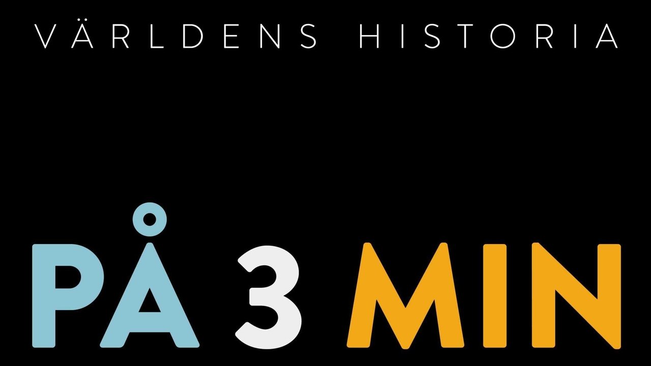 SVT2 - Världens historia på tre minuter