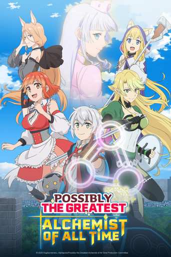 Tv-serien: Possibly the Greatest Alchemist of All Time