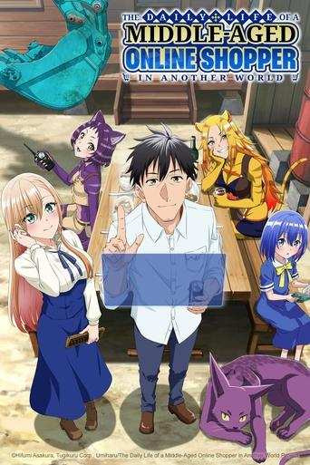 Tv-serien: The Daily Life of a Middle-Aged Online Shopper in Another World