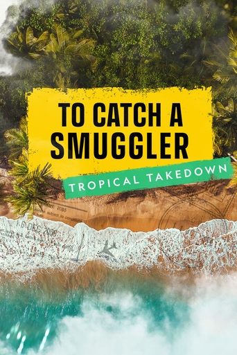 Tv-serien: To Catch a Smuggler: Tropical Takedown