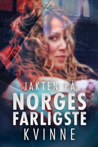 Tv-serien: Jakten på Norges farligaste kvinna